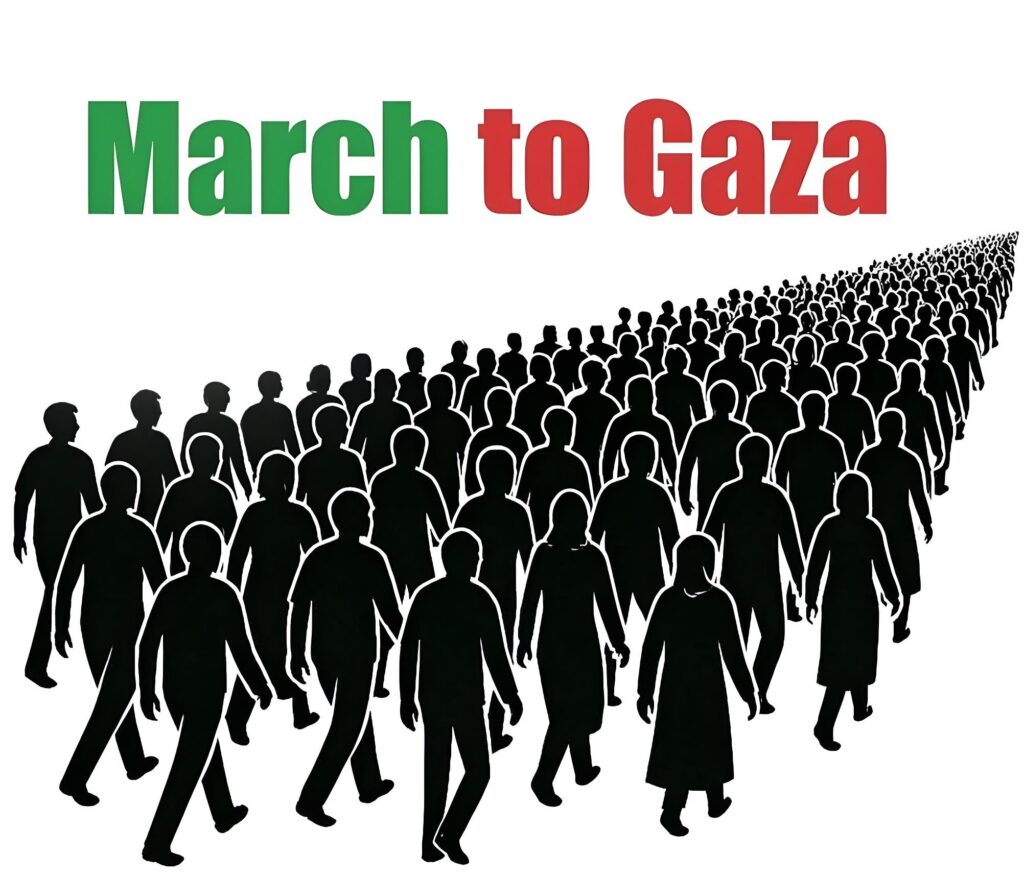 Global March to Gaza: 32 Nations, 10,000 Voices of Rage, Resolve & Resistance 1 Global March to Gaza: 32 Nations, 10,000 Voices of Rage, Resolve & Resistance